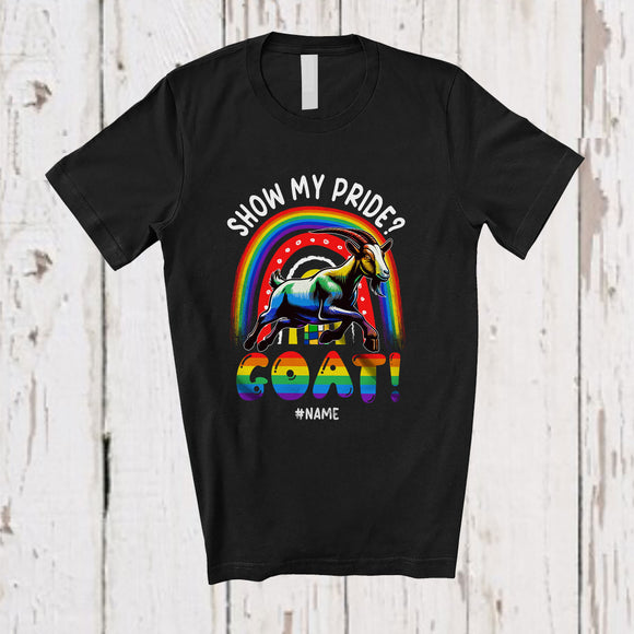 MacnyStore - Personalized Custom Name Show My Pride Goat; Adorable LGBTQ Pride Gay Rainbow T-Shirt