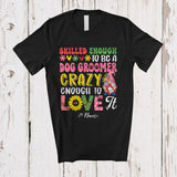 MacnyStore - Personalized Custom Name Skilled Enough To Be A Dog Groomer Crazy; Lovely Gnomes Flowers T-Shirt