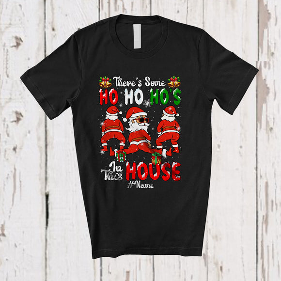 MacnyStore - Personalized Custom Name Some Ho Ho Ho's In This House; Sarcastic Christmas Three Santa T-Shirt