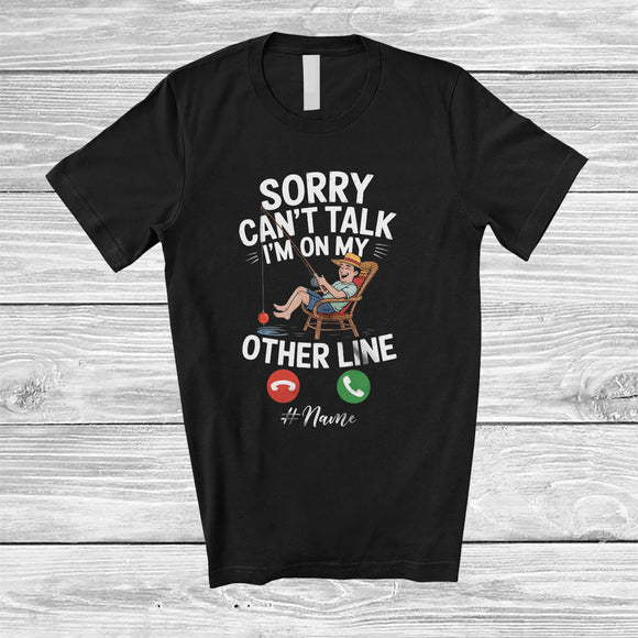 MacnyStore - Personalized Custom Name Sorry Can't Talk I'm On My Other Line; Humorous Fishing Fisherman T-Shirt
