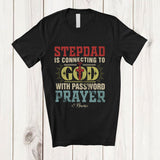 MacnyStore - Personalized Custom Name Stepdad is Connecting to God Prayer; Lovely Father's Day Cross; Vintage T-Shirt