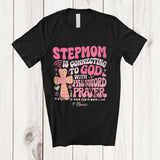 MacnyStore - Personalized Custom Name Stepmom is Connecting to God Prayer; Lovely Mother's Day Cross; Family T-Shirt