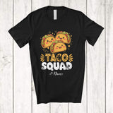 MacnyStore - Personalized Custom Name Taco Squad; Humorous Cinco de Mayo Mexican Taco Food Lover T-Shirt