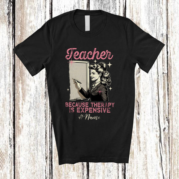 MacnyStore - Personalized Custom Name Teacher Therapy Is Expensive; Humorous Women Proud Jobs T-Shirt