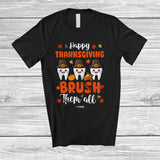 MacnyStore - Personalized Custom Name Thanksgiving Brush Them All; Lovely Three Teeth Dental Dentist T-Shirt