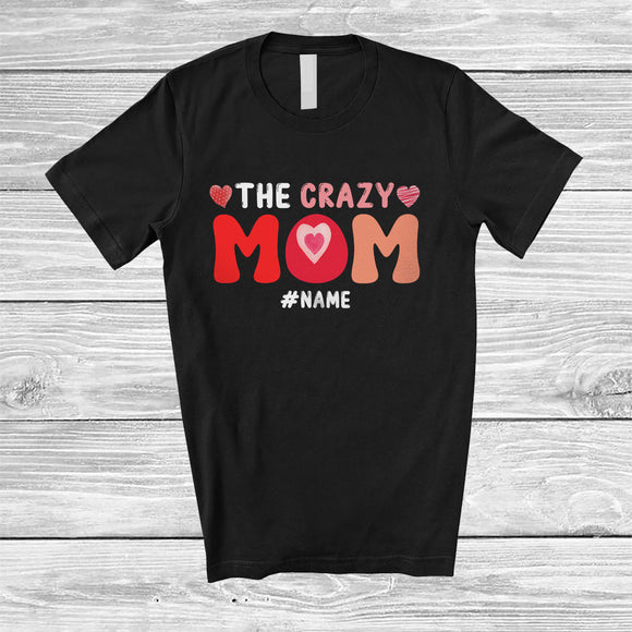 MacnyStore - Personalized Custom Name The Crazy Mom; Amusing Mother's Day Hearts; Family Group T-Shirt