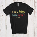 MacnyStore - Personalized Custom Name The Tuba Father; Amusing Father's Day Vintage; Musical Instrument T-Shirt