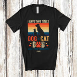 MacnyStore - Personalized Custom Name Vintage Retro Two Titles Dog And Cat Dad; Lovely Father's Day Family T-Shirt