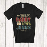 MacnyStore - Personalized Custom Name This Daddy Loves Jesus; Proud Father's Day Cross; Vintage T-Shirt
