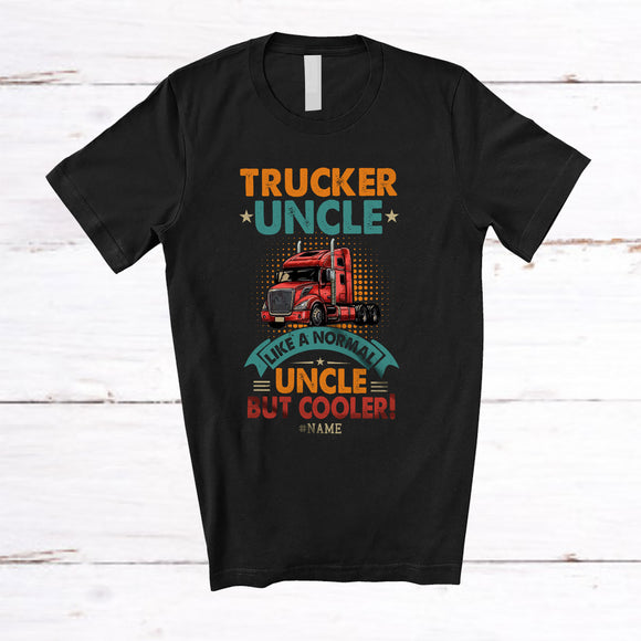MacnyStore - Personalized Custom Name Vintage Trucker Uncle cooler; Amazing Father's Day Truck Driver T-Shirt