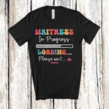 MacnyStore - Personalized Custom Name Waitress In Progress Loading; Amusing Future Jobs Careers Proud T-Shirt