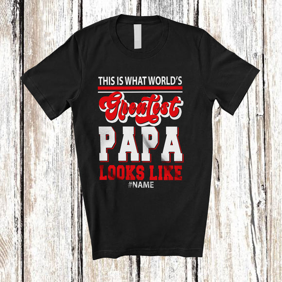MacnyStore - Personalized Custom Name What World's Greatest Papa Looks Like; Proud Father's Day Family T-Shirt
