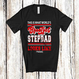 MacnyStore - Personalized Custom Name What World's Greatest Stepdad Looks Like; Proud Father's Day Family T-Shirt