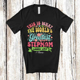 MacnyStore - Personalized Custom Name What World's Greatest Stepmom Looks Like; Lovely Mother's Day Flowers T-Shirt