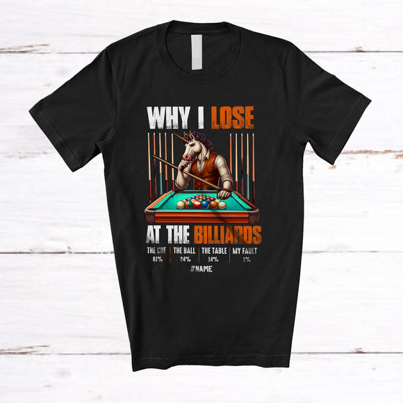 MacnyStore - Personalized Custom Name Why I Lose At Billiards; Humorous Unicorn Player Billiard Reason Lose T-Shirt