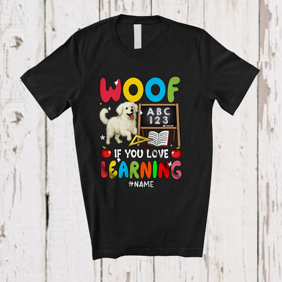 MacnyStore - Personalized Custom Name Woof If You Love Learning; Lovely Back To School Dog Teacher T-Shirt