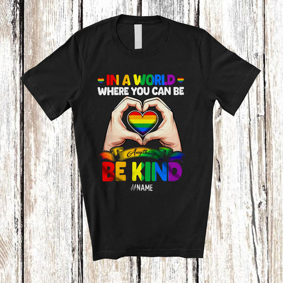MacnyStore - Personalized Custom Name You Can Be Anything Be Kind; Lovely LGBTQ Gay Rainbow Heart T-Shirt