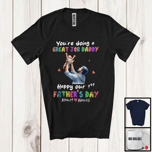 MacnyStore - Personalized Custom Name You're Doing A Great Job Daddy, Joyful 1st Father's Day New Dad, Family T-Shirt
