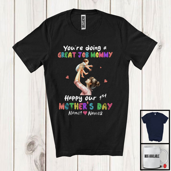 MacnyStore - Personalized Custom Name You're Doing A Great Job Mommy, Joyful 1st Mother's Day New Mom, Family T-Shirt