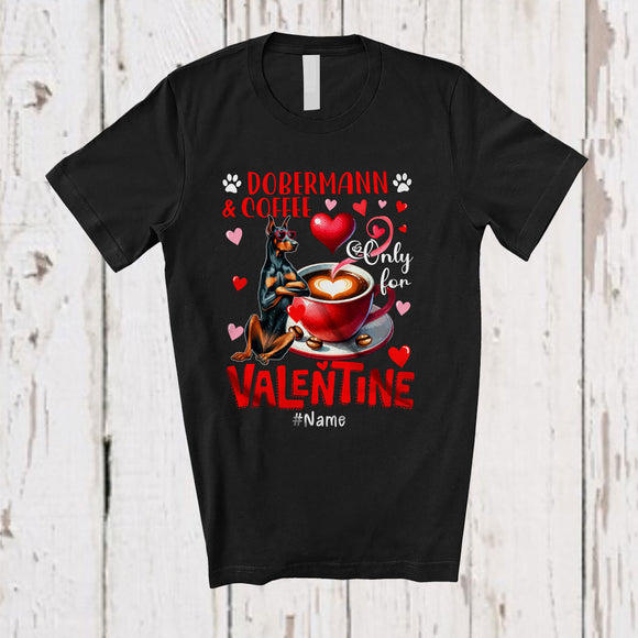 MacnyStore - Personalized Dobermanns And Coffee Only For Valentine; Lovely Custom Name Single; Animal T-Shirt