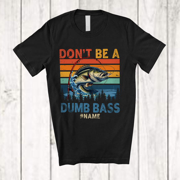 MacnyStore - Personalized Don't Be A Dumb Bass Fish; Cheerful Fish Vintage Retro; Custom Name Fishing Fisher T-Shirt