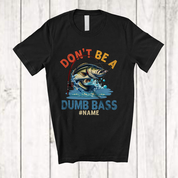 MacnyStore - Personalized Don't Be A Dumb Bass Fish; Cheerful Fish Vintage; Custom Name Fishing Fisher T-Shirt
