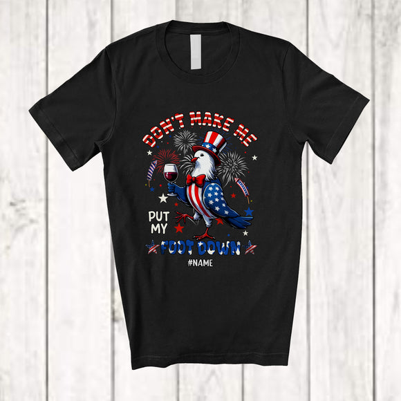 MacnyStore - Personalized Don't Make Me Put My Foot Down; Joyful 4th Of July Pigeon; Custom Name Patriotic T-Shirt