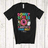 MacnyStore - Personalized Donut Stress Do Your Best; Lovely Test Day Donut; Custom Name Students Teacher T-Shirt