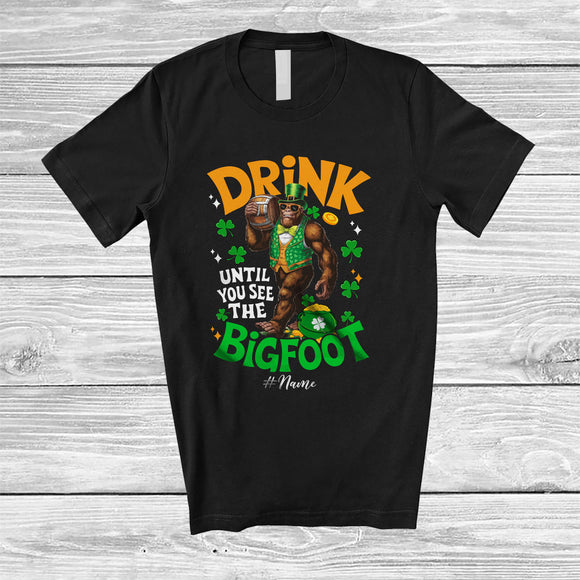 MacnyStore - Personalized Drink Until You See The Bigfoot; Joyful St. Patrick's Day Custom Name Drinking T-Shirt