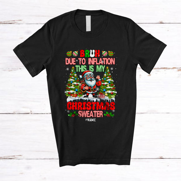 MacnyStore - Personalized Due to Inflation Christmas Sweater; Lovely Custom Name Santa; Women Family T-Shirt