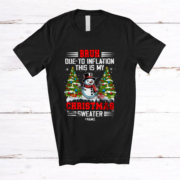 MacnyStore - Personalized Due to Inflation Christmas Sweater; Lovely Custom Name Snowman; Men Family T-Shirt