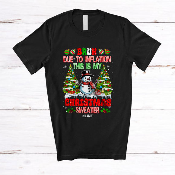 MacnyStore - Personalized Due to Inflation Christmas Sweater; Lovely Custom Name Snowman; Women Family T-Shirt