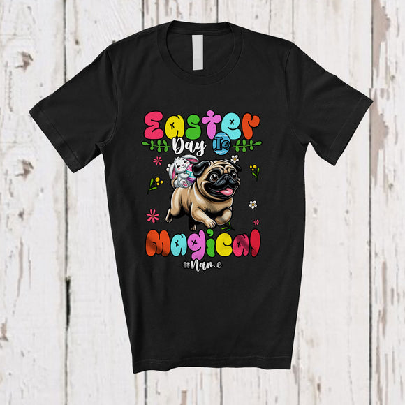 MacnyStore - Personalized Easter Day Is Magical; Lovely Bunny Riding Pug; Custom Name Family Egg Hunt T-Shirt