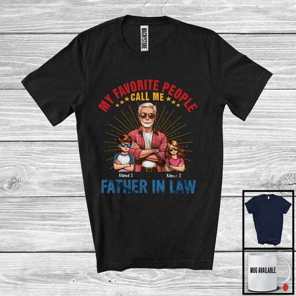 MacnyStore - Personalized Favorite People Call Me Father in law, Lovely Father's Day 2 Son Daughter Custom Name T-Shirt