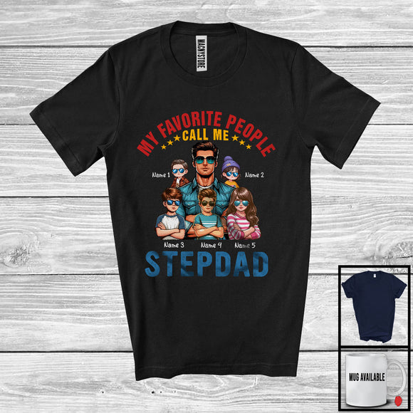 MacnyStore - Personalized Favorite People Call Me Stepdad, Lovely Father's Day 5 Son Daughter Custom Name T-Shirt