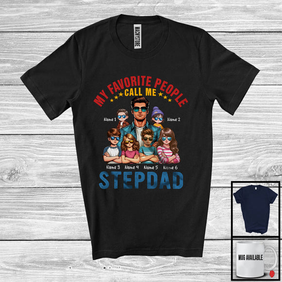 MacnyStore - Personalized Favorite People Call Me Stepdad, Lovely Father's Day 6 Son Daughter Custom Name T-Shirt
