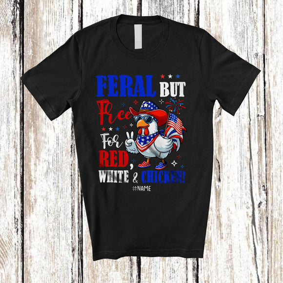 MacnyStore - Personalized Feral But Free for Red White Chicken; Proud 4th Of July Custom Name Farmer Patriotic T-Shirt