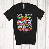 MacnyStore - Personalized Forget The Eggs Just Give Me Carrot; Humorous Easter Custom Name Bunny Carrot T-Shirt
