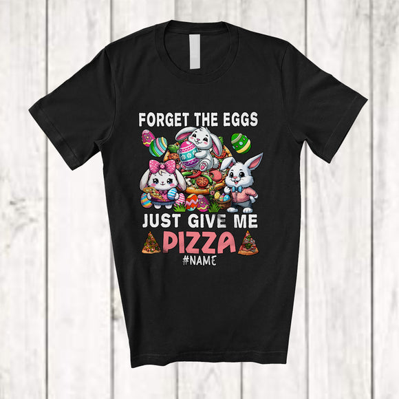 MacnyStore - Personalized Forget The Eggs Just Give Me Pizza; Humorous Easter Custom Name Bunny Pizza T-Shirt