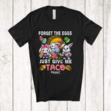 MacnyStore - Personalized Forget The Eggs Just Give Me Taco; Humorous Easter Custom Name Bunny Taco T-Shirt