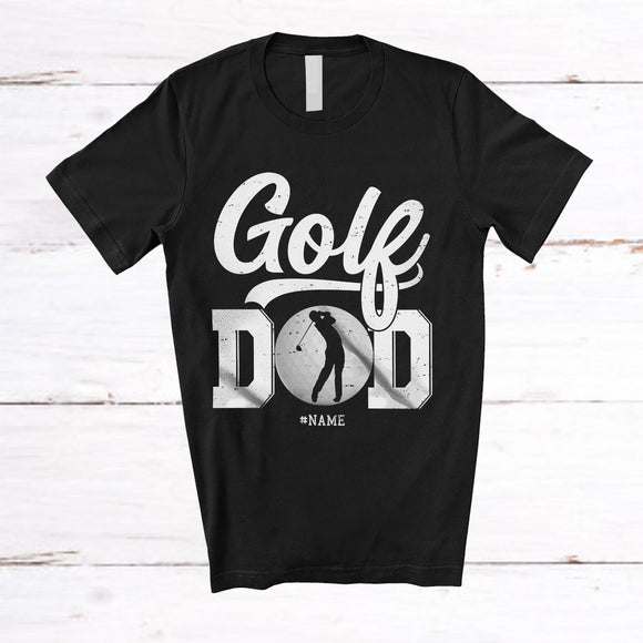 MacnyStore - Personalized Golf Dad; Amusing Father's Day Custom Name Dad Golf Player; Family T-Shirt