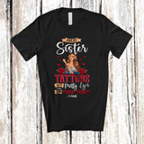 MacnyStore - Personalized Great Sister With Tattoos Pretty Eyes; Amusing Mother's Day Custom Name Family T-Shirt