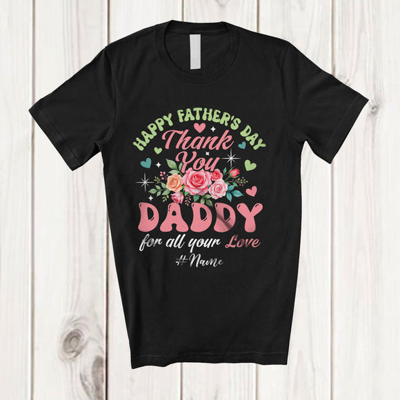 MacnyStore - Personalized Happy Father's Day Thank You Daddy; Proud Custom Name Daddy Floral Family T-Shirt