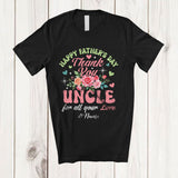 MacnyStore - Personalized Happy Father's Day Thank You Uncle; Proud Custom Name Uncle Floral Family T-Shirt