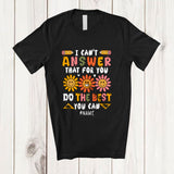 MacnyStore - Personalized I Can't Answer That For You; Lovely Test Testing Day Flowers; Custom Name Teacher T-Shirt