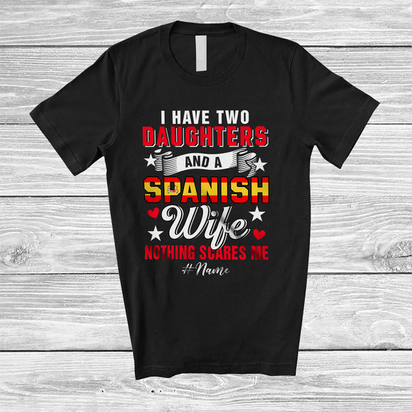 MacnyStore - Personalized I Have Two Daughters A Spanish Wife; Proud Father's Day Custom Name Husband Family T-Shirt