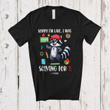 MacnyStore - Personalized I'm Late Solving For X; Joyful Back To School Custom Name Math Raccoon Teacher T-Shirt