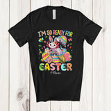 MacnyStore - Personalized I'm So Ready For Easter; Lovely Custom Name Axolotl In Easter Egg Hunt; Family T-Shirt
