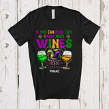 MacnyStore - Personalized If You Can Read This I Need More Wines; Amazing Mardi Gras Beads Drinking T-Shirt