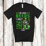 MacnyStore - Personalized In Dog Beers I Only Had One; Joyful St. Patrick's Day Custom Name Drinking; Shamrock T-Shirt